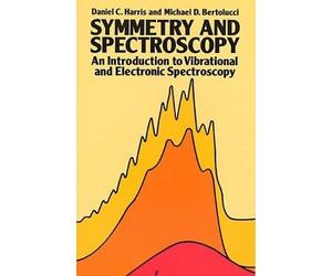 Daniel C. Harris Michael D. Bertolucci Symmetry and Spectroscopy (Tascabile)