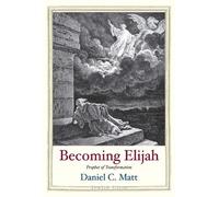 Daniel C. Matt Becoming Elijah (Copertina rigida) Jewish Lives