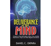 Daniel C Okpara Deliverance of the mind (Tascabile)
