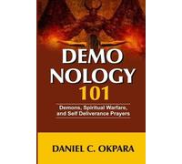 Daniel C Okpara Demonology 101 (Tascabile) Angels and Demons`