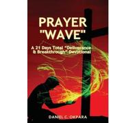 Daniel C Okpara Prayer Wave (Tascabile)