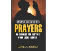 Daniel C Okpara Prayers to Demand for Justice Over Legal Issues (Tascabile)