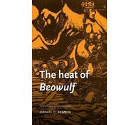 Daniel C. Remein The Heat of Beowulf (Copertina rigida)