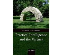 Daniel C. Russell Practical Intelligence and the Virtues (Tascabile)
