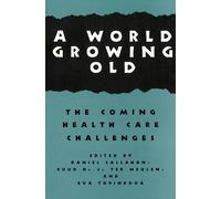 Daniel Callahan A World Growing Old (Tascabile)