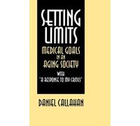 Daniel Callahan Setting Limits (Tascabile)