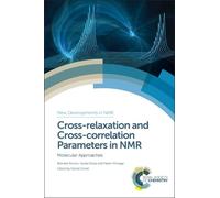 Daniel Canet Cross-relaxation and Cross-correlation Parameter (Copertina rigida)
