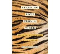 Daniel Capper Learning Love from a Tiger (Tascabile)