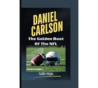 DANIEL CARLSON: The Golden Boot Of The NFL