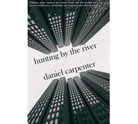 Daniel Carpenter Hunting by the River (Tascabile)