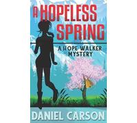 Daniel Carson A Hopeless Spring (Tascabile) Hope Walker Mystery