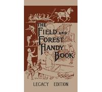 Daniel Carter B The Field And Forest Handy Book (Legacy Edit (Copertina rigida)