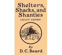 Daniel Carter Be Shelters, Shacks, And Shanties (Legacy Editi (Copertina rigida)
