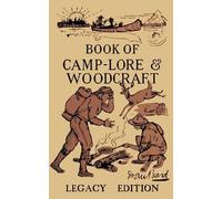 Daniel Carter Bea The Book Of Camp-Lore And Woodcraft - Legacy Editi (Tascabile)
