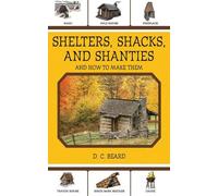 Daniel Carter Beard Shelters, Shacks, and Shanties (Tascabile)