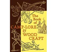 Daniel Carter Beard The Book of Camp-Lore & Woodcraft (Tascabile)