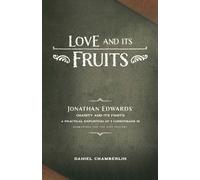 Daniel Chamberlin Jonathan Edwards Love and Its Fruits (Tascabile)