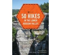 Daniel Chazin 50 Hikes in the Lower Hudson Valley (Tascabile)
