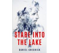 Daniel Chechick Stare Into The lake (Tascabile)