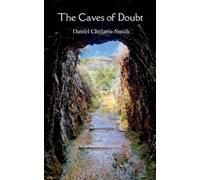 Daniel Chelariu-Smith The Caves of Doubt (Tascabile)