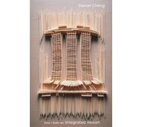 Daniel Cheng How I built an Integrated Resort (Tascabile)