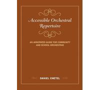 Daniel Chetel Accessible Orchestral Repertoire (Copertina rigida) Music Finders