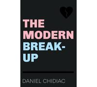 Daniel Chidiac The Modern Break-Up (Tascabile)