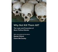 Daniel Chirot Clark McCauley Why Not Kill Them All? (Tascabile)