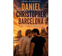 Daniel. Christopher. Barcelona.: Band 1: Eine leise Liebesgeschichte.