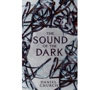 Daniel Church The Sound of the Dark (Tascabile)
