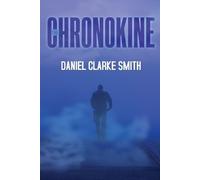 Daniel Clarke Smith The Chronokine (Tascabile)