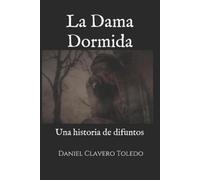 Daniel Clavero Toledo La Dama Dormida (Tascabile)