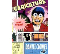 Daniel Clowes Caricature: Nine Stories (Tascabile)