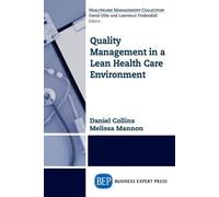 Daniel Collins Melissa Quality Management in a Lean Health Care Envi (Tascabile)