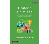 Daniel Colombo Oratoria sin miedo (Tascabile)