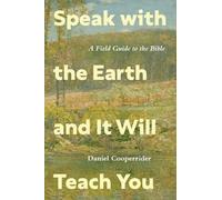 Daniel Cooperrider Speak with the Earth and It Will Teach You (Tascabile)