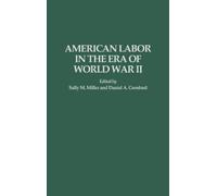 Daniel Cornford American Labor in the Era of World War II (Copertina rigida)