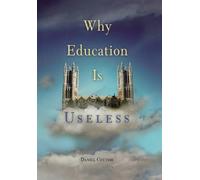 Daniel Cottom Why Education Is Useless (Copertina rigida)