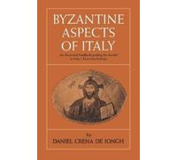 Daniel Crena De Iongh Byzantine Aspects of Italy (Tascabile)