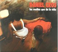 Daniel Cros - Las Vueltas Que Da la Vida