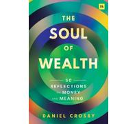 Daniel Crosby The Soul of Wealth (Copertina rigida)