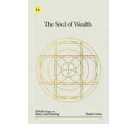Daniel Crosby The Soul of Wealth (Tascabile)