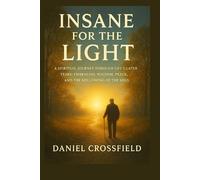 Daniel Crossfield Insane For the light (Tascabile)