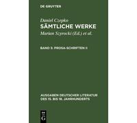 Daniel Czepko Sämtliche Werke, Band 5, Prosa-Schriften II (Copertina rigida)