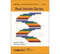 Daniel D. Bonar Michael J. Khoury Jr Real Infinite Series (Copertina rigida)