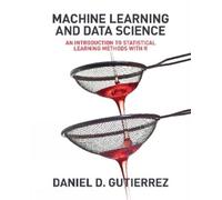 Daniel D Gutierrez Machine Learning and Data Science (Tascabile)