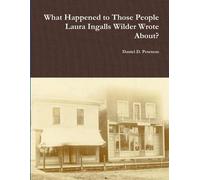 Daniel D Peters What Happened to Those People Laura Ingalls Wilder W (Tascabile)