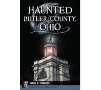 Daniel D Schneider Haunted Butler County, Ohio (Tascabile) Haunted America