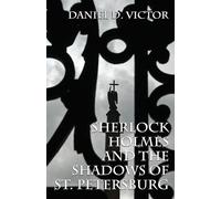 Daniel D Victor Sherlock Holmes and The Shadows of St Petersburg (Tascabile)