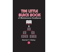 Daniel Daley The Little Black Book of Maintenance Excellence (Tascabile)